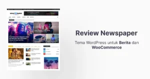 # Review Newspaper - Tema WordPress untuk Berita dan WooCommerce